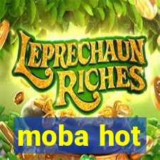 moba hot